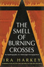 The Smell of Burning Crosses: An Autobiography of a Mississippi Newspaperman