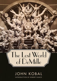 Title: The Lost World of DeMille, Author: John Kobal