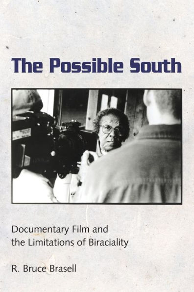the Possible South: Documentary Film and Limitations of Biraciality