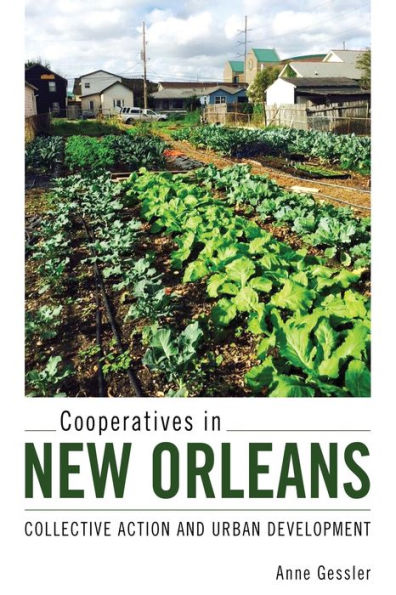 Cooperatives New Orleans: Collective Action and Urban Development