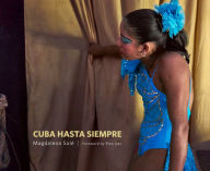 Title: Cuba hasta siempre, Author: Magdalena Solé