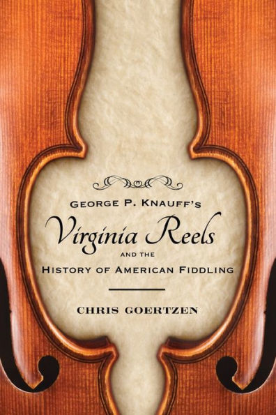 George P. Knauff's Virginia Reels and the History of American Fiddling