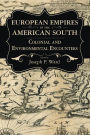 European Empires in the American South: Colonial and Environmental Encounters