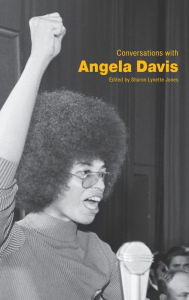 Title: Conversations with Angela Davis, Author: Sharon Lynette Jones