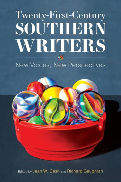 Twenty-First-Century Southern Writers: New Voices, Perspectives