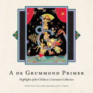 Title: A de Grummond Primer: Highlights of the Children's Literature Collection, Author: Carolyn J. Brown
