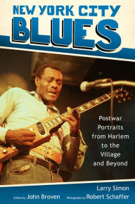 Title: New York City Blues: Postwar Portraits from Harlem to the Village and Beyond, Author: Larry Simon