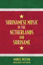 Surinamese Music in the Netherlands and Suriname
