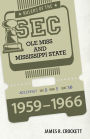 Rulers of the SEC: Ole Miss and Mississippi State, 1959-1966