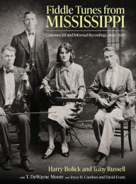 Title: Fiddle Tunes from Mississippi: Commercial and Informal Recordings, 1920-2018, Author: Harry Bolick