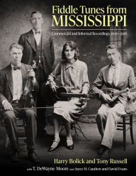 Title: Fiddle Tunes from Mississippi: Commercial and Informal Recordings, 1920-2018, Author: Harry Bolick