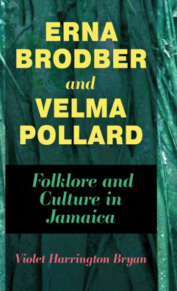 Erna Brodber and Velma Pollard: Folklore and Culture in Jamaica