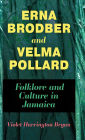 Erna Brodber and Velma Pollard: Folklore and Culture in Jamaica