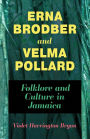 Erna Brodber and Velma Pollard: Folklore and Culture in Jamaica