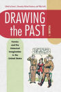 Drawing the Past, Volume 1: Comics and the Historical Imagination in the United States