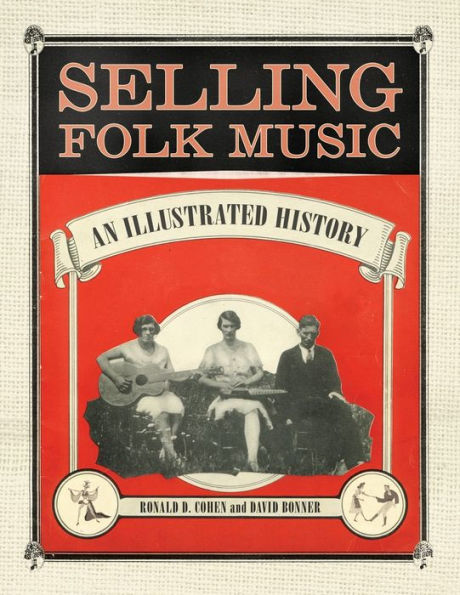 Selling Folk Music: An Illustrated History