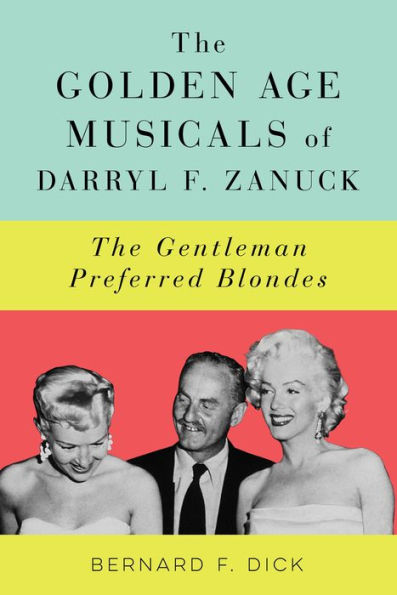 The Golden Age Musicals of Darryl F. Zanuck: Gentleman Preferred Blondes