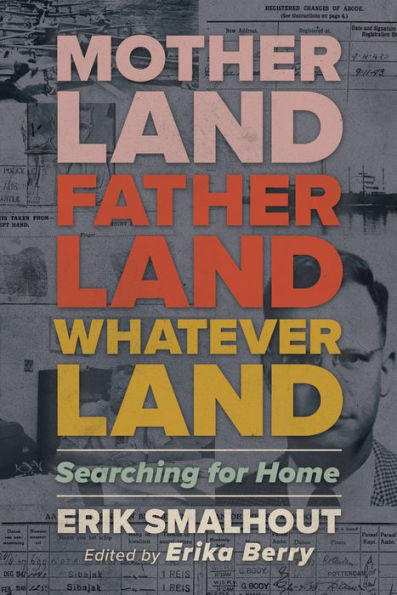 Motherland, Fatherland, Whateverland: Searching for Home