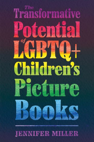 The Transformative Potential of LGBTQ+ Children's Picture Books