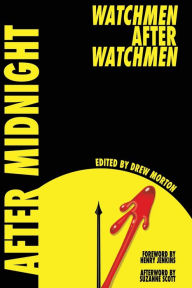 Title: After Midnight: Watchmen after Watchmen, Author: Drew Morton