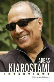 Title: Abbas Kiarostami: Interviews, Author: Monika Raesch