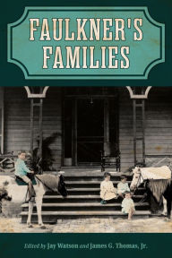 Title: Faulkner's Families, Author: Jay Watson
