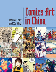 Title: Comics Art in China, Author: John A. Lent