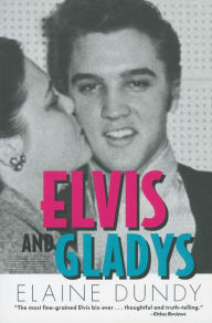Title: Elvis and Gladys, Author: Elaine Dundy