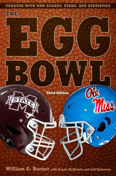 The Egg Bowl: Mississippi State vs. Ole Miss, Third Edition