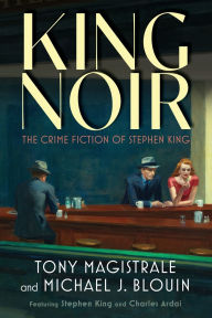 Free fresh books download King Noir: The Crime Fiction of Stephen King