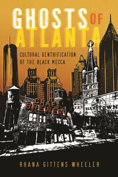 Ghosts of Atlanta: Cultural Gentrification the Black Mecca