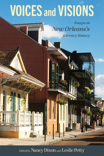 Voices and Visions: Essays on New Orleans's Literary History