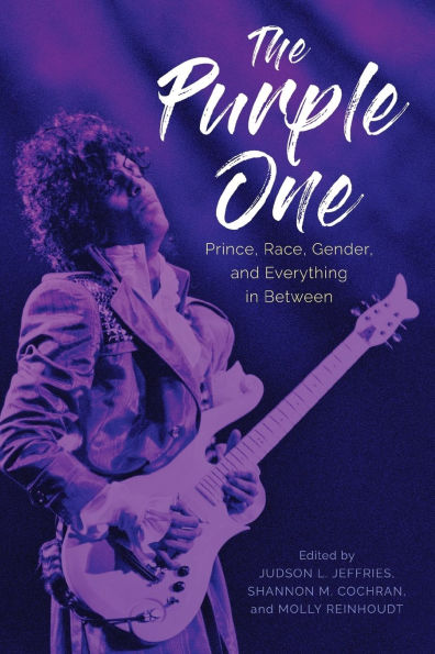 The Purple One: Prince, Race, Gender, and Everything Between