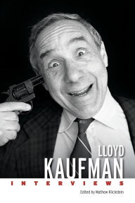 Free audio books downloads mp3 Lloyd Kaufman: Interviews PDF FB2 (English literature) by Mathew Klickstein