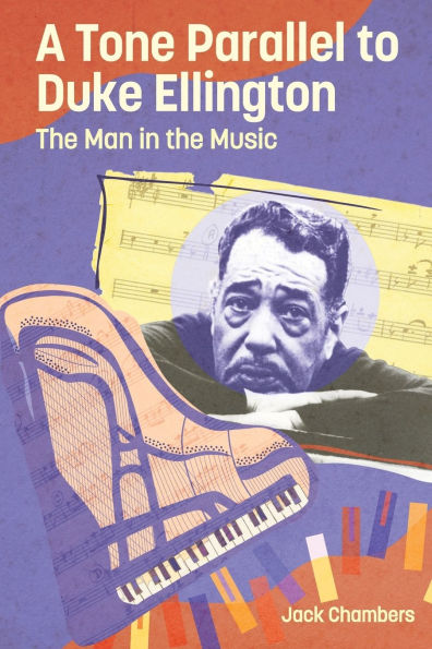 Tone Parallel to Duke Ellington: the Man Music