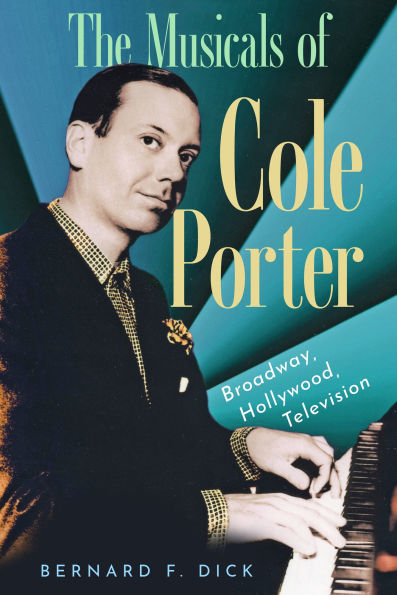 The Musicals of Cole Porter: Broadway, Hollywood, Television