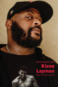 Title: Conversations with Kiese Laymon, Author: Constance Bailey