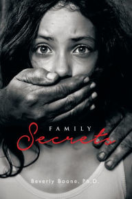 Title: Family Secrets, Author: Beverly Boone Ph D