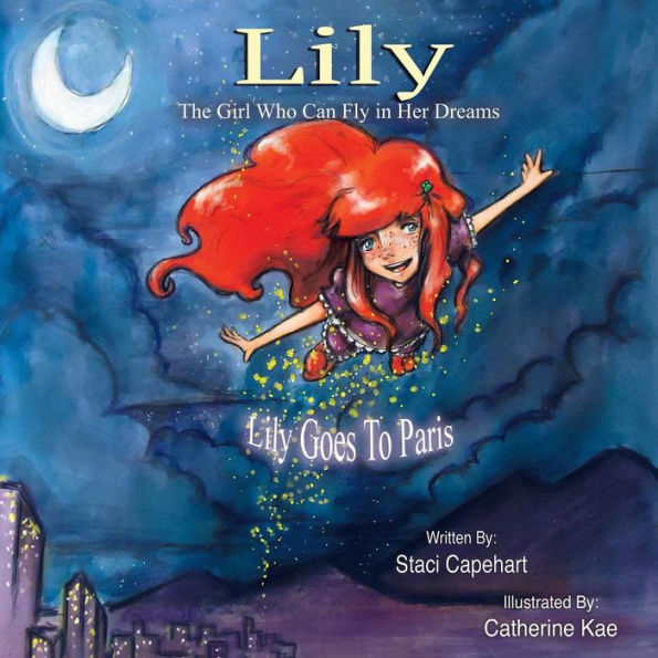 Lily the Girl Who Can Fly Her Dreams: Goes to Paris