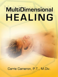 Title: MultiDimensional Healing, Author: Carrie Cameron