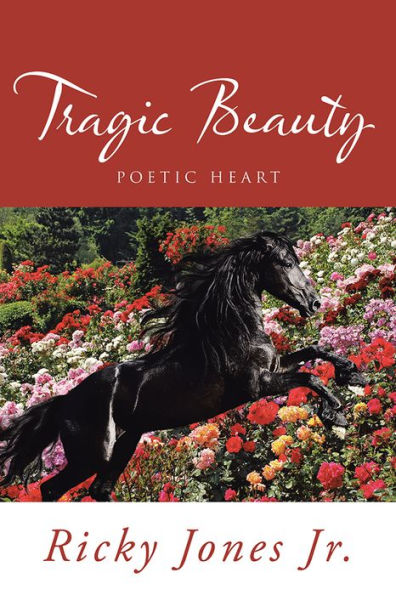 Tragic Beauty: Poetic Heart