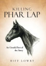 Killing Phar Lap: An Untold Part of the Story
