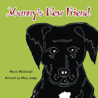 Title: Manny's New Friend, Author: Alexis McDonald