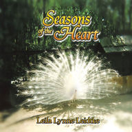 Title: Seasons of the Heart, Author: Leila Lynne Leidtke