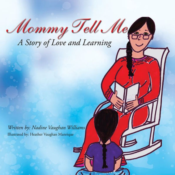 Mommy Tell Me: A Story of Love and Learning