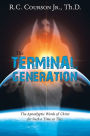 The Terminal Generation: The Apocalyptic Words of Christ for Such a Time as This