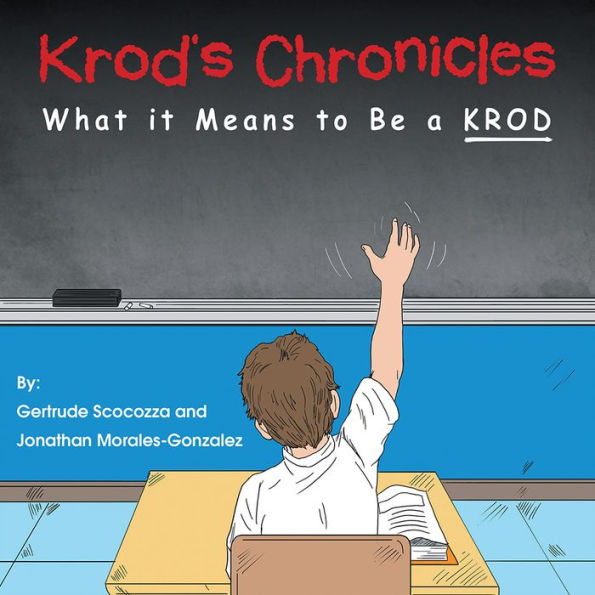 Krod's Chronicles: What It Means to Be a K.R.O.D.