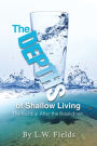 The Depths of Shallow Living: The Buildup After the Breakdown.