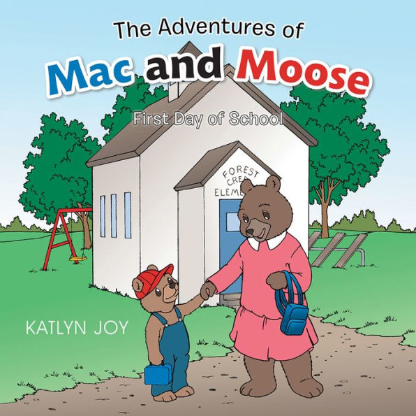 The Adventures of Mac and Moose: First Day of School