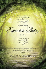 Title: Exquisite Poetry: Our Essence, Author: Mario A. Charity